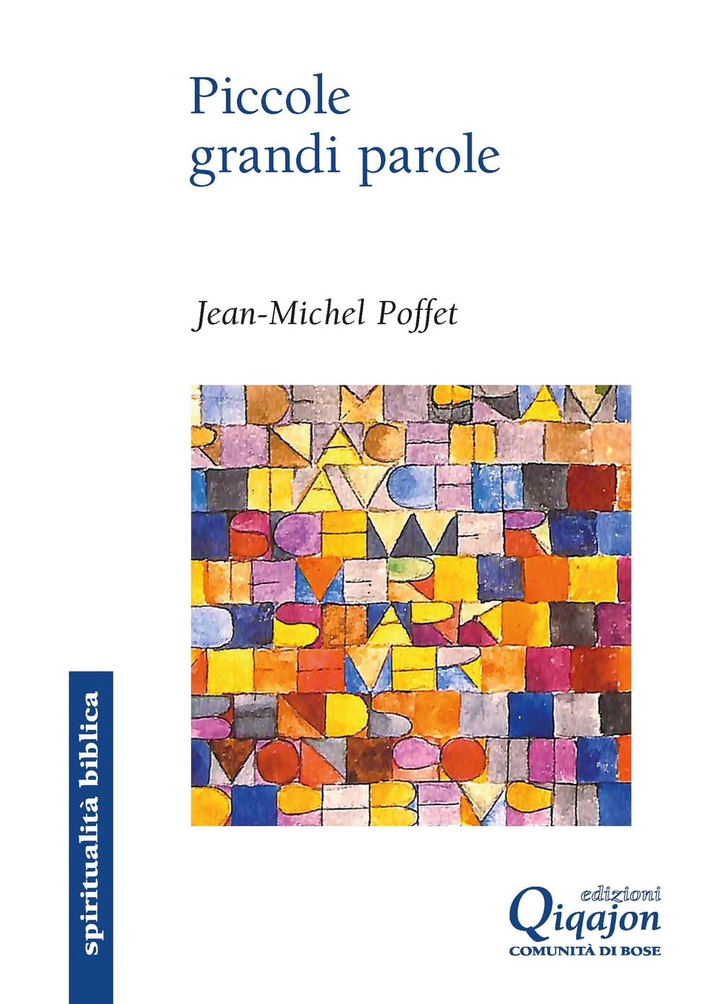 Piccole Grandi Parole. Sette Chiavi Per Riscoprire Il Vangelo - 4