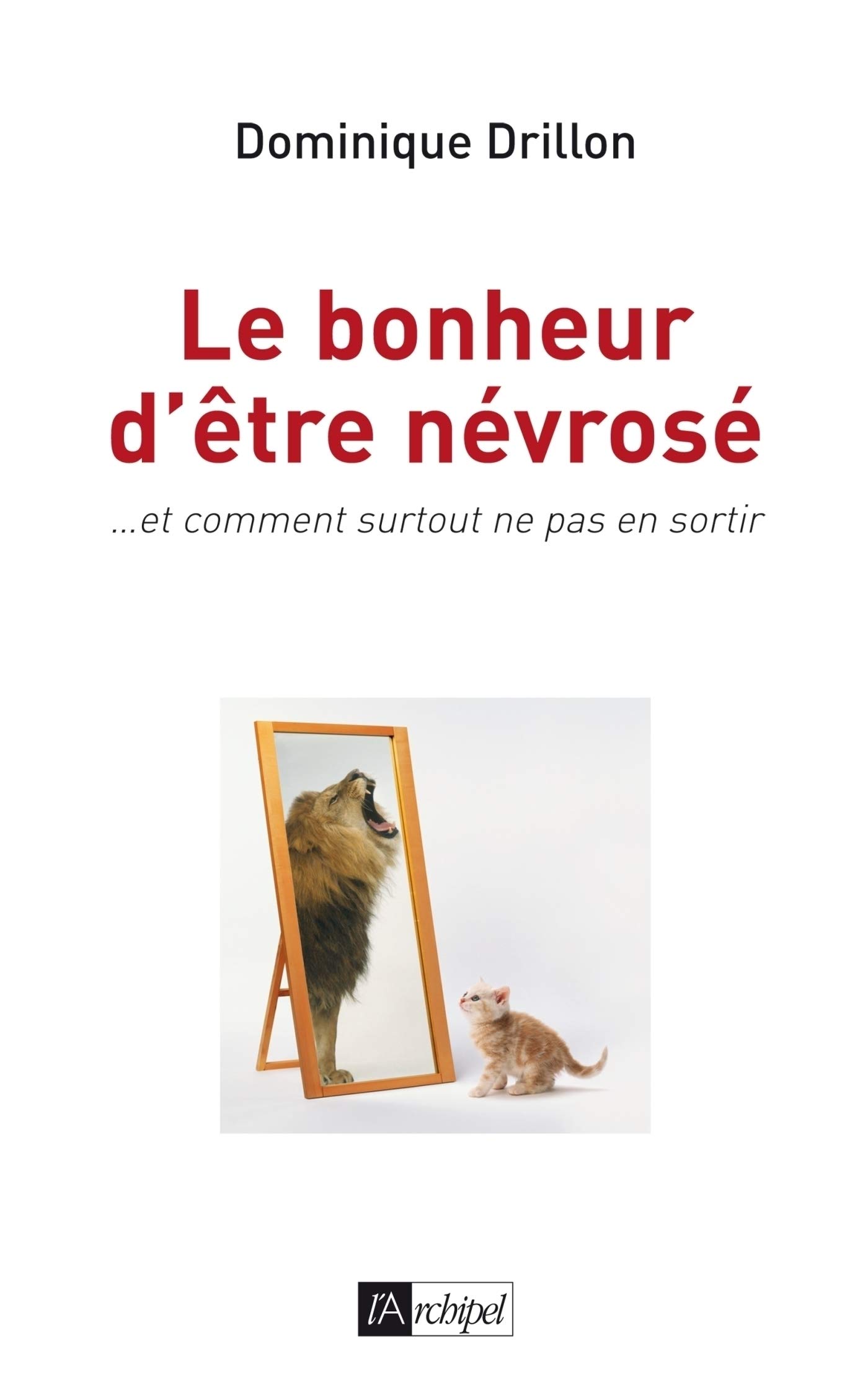 Le bonheur d'être névrosé (Archipsy) (French Edition)