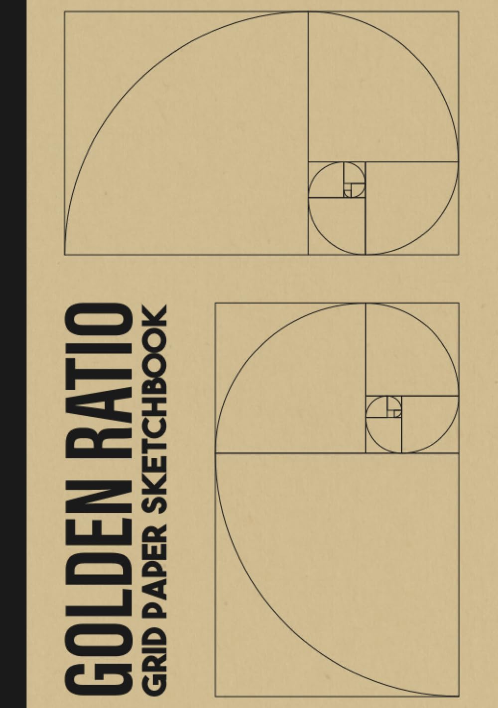 Golden Ratio Grid Paper Sketchbook: Fibonacci Sequence Art Notebook ...