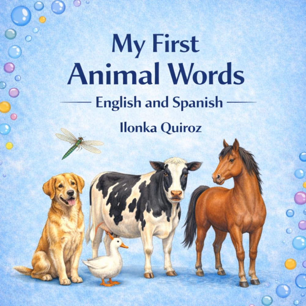 My First Animal Words - English and Spanish (My First Words in English and Spanish)