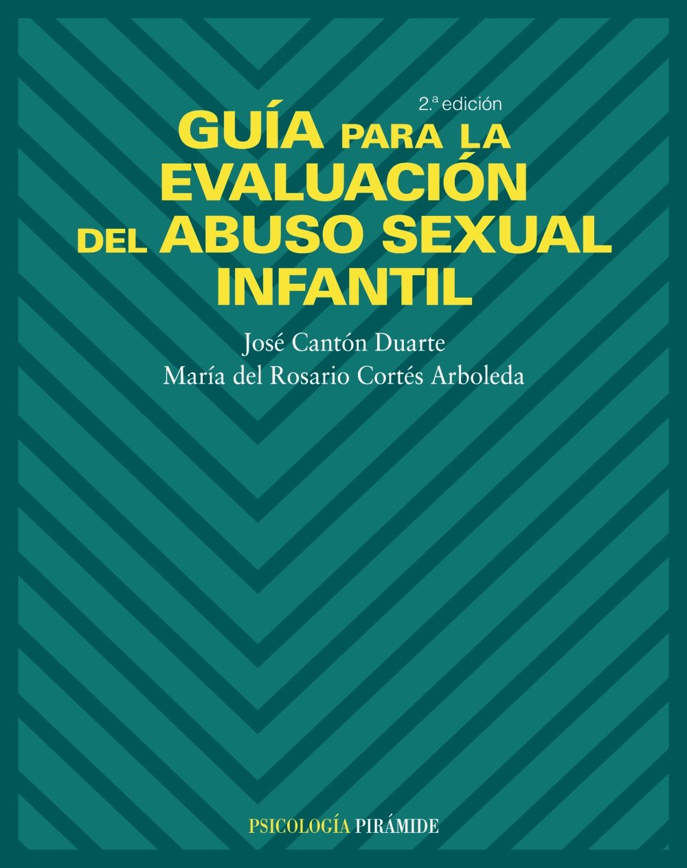 Guia para la evaluacion del abuso sexual infantil/ The Evaluation Guide of Infantile Sexual Abuse (Psicologia)