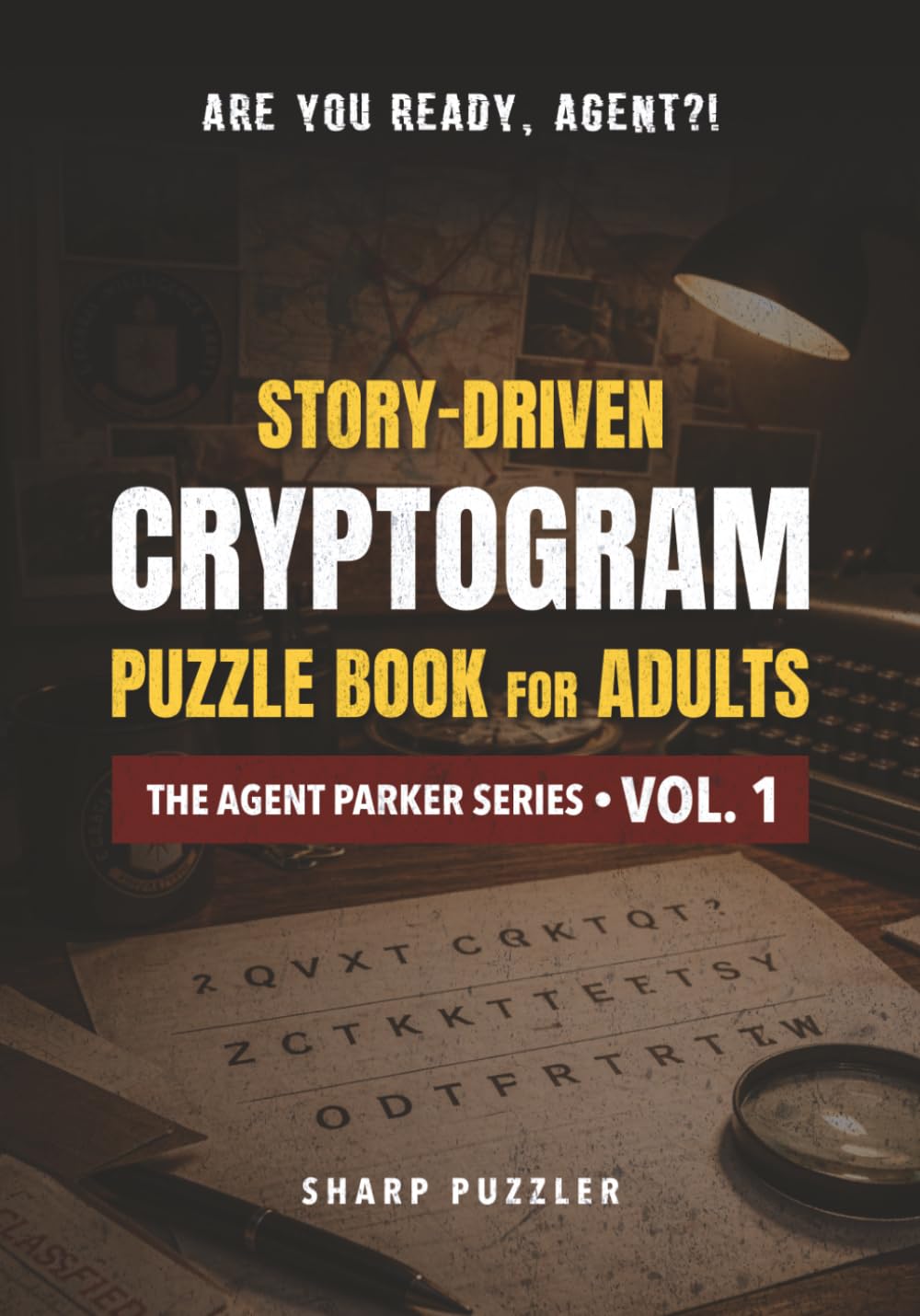 Cryptogram Puzzle Book for Adults: Story-Driven Activity Book | Decipher Messages, Solve Cases and Uncover Secrets