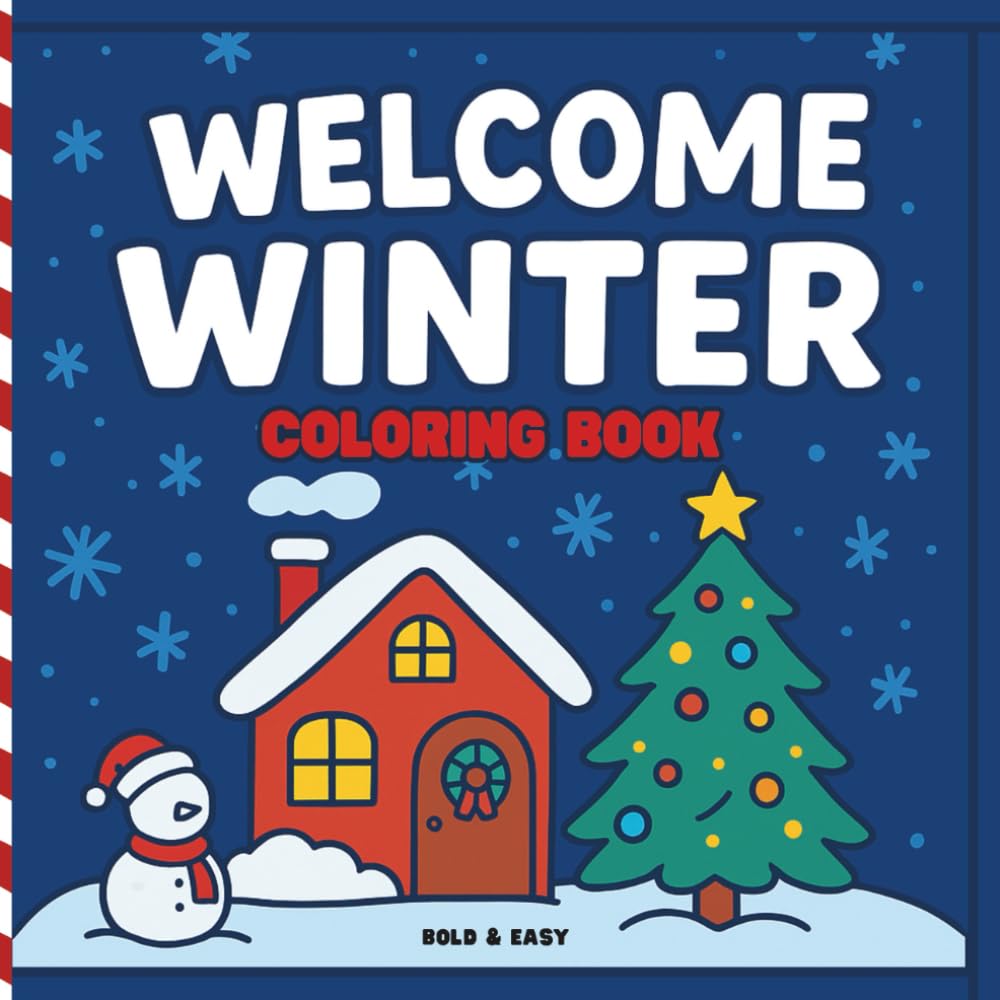 Winter Coloring Book: Cozy and Snowy Winter Themed