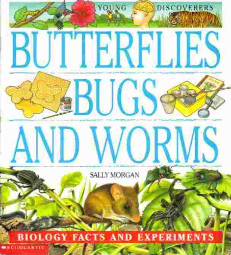 Butterflies, bugs, and worms (Young discoverers) 0439099609 Book Cover