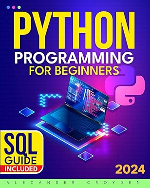 Python Programming for Beginners: The Fast-Track Guide to Master Python ...