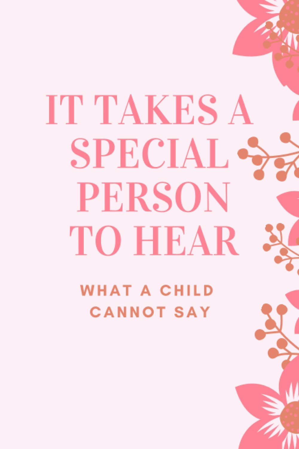 It Takes A Special Person To Hear What A Child Cannot Say: An Autism Awareness Gift Notebook | Teacher Appreciation For Special Education | Autism ... Members | ABA Gifts For Behavior Therapist