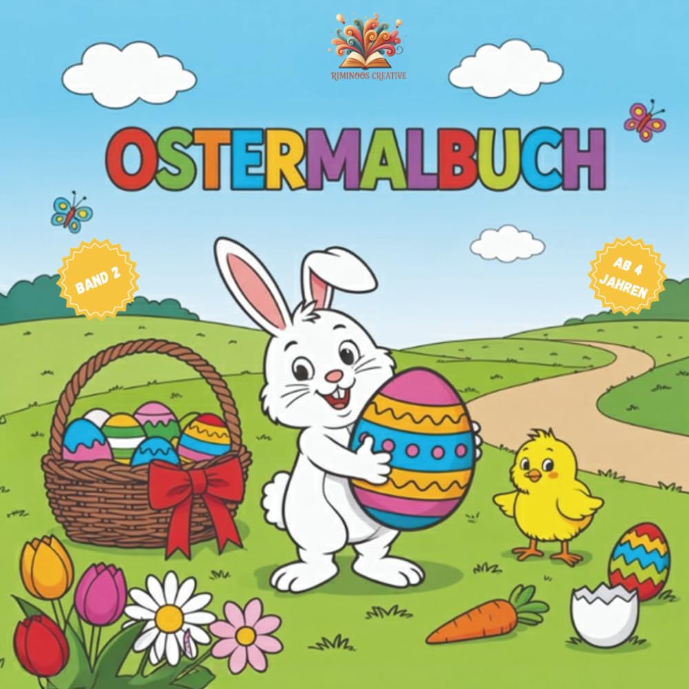 Ostermalbuch für Kinder ab 4 Jahren – Band 2: Über 50 Ausmalbilder mit Ostereiern, Osterhasen & Frühlingstieren – tolles Ostergeschenk