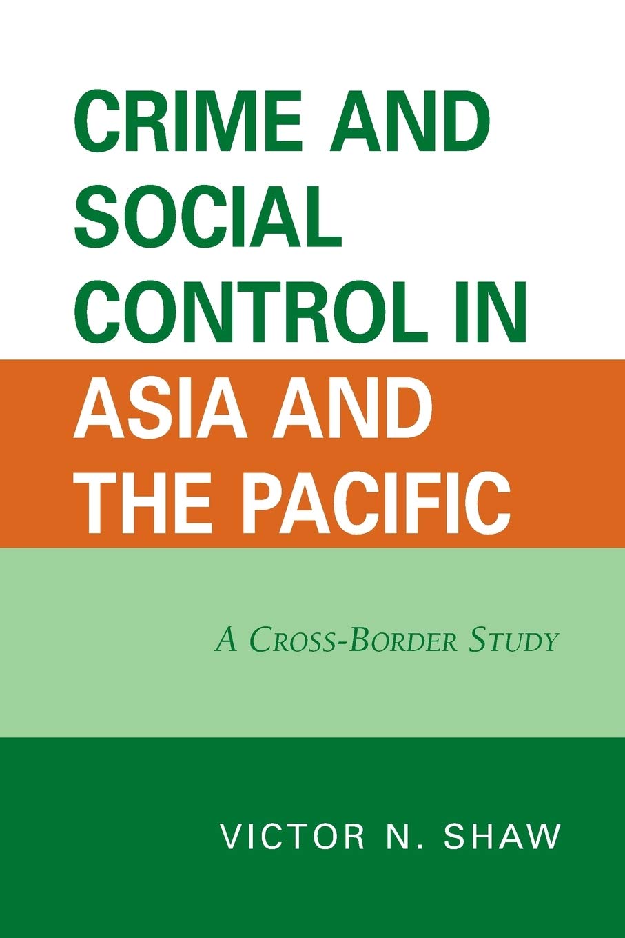 Crime and Social Control in Asia and the Pacific: A Cross-Border Study