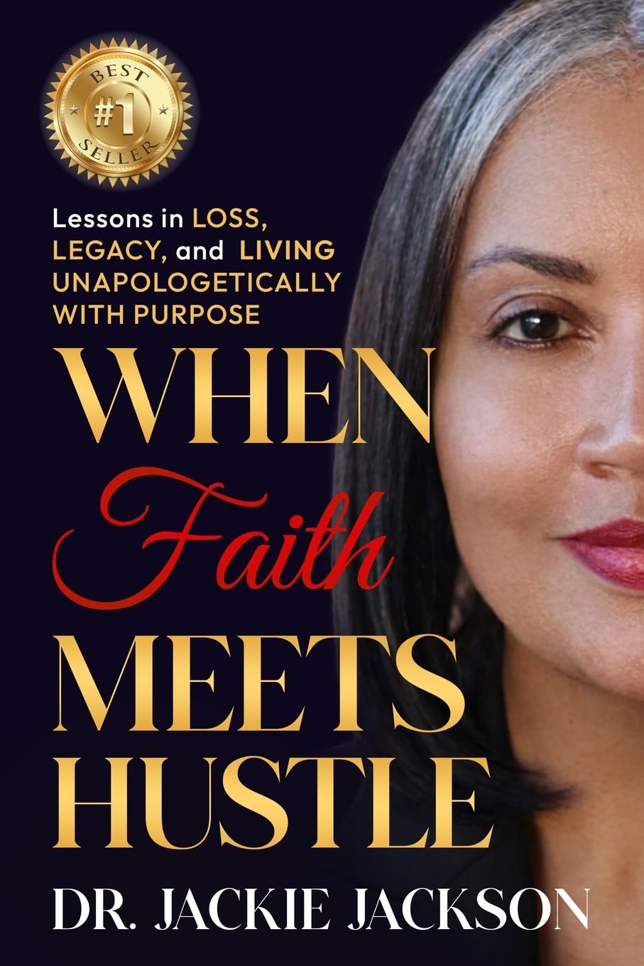 When Faith Meets Hustle: Lessons in Loss, Legacy, and Living Unapologetically with Purpose