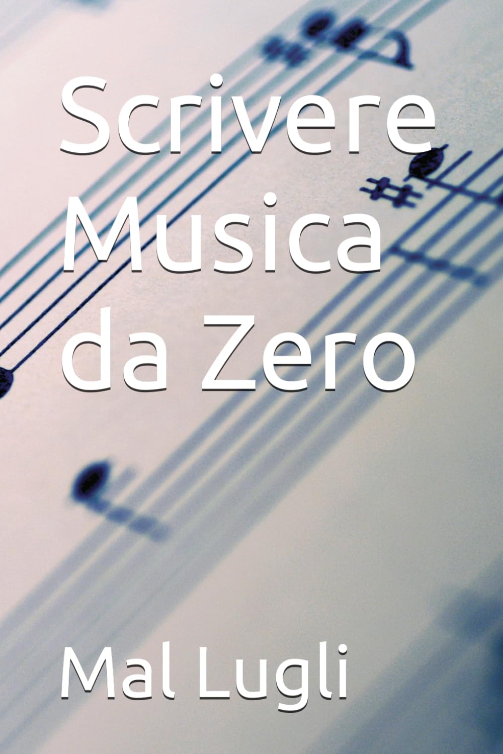 Scrivere Musica da Zero
