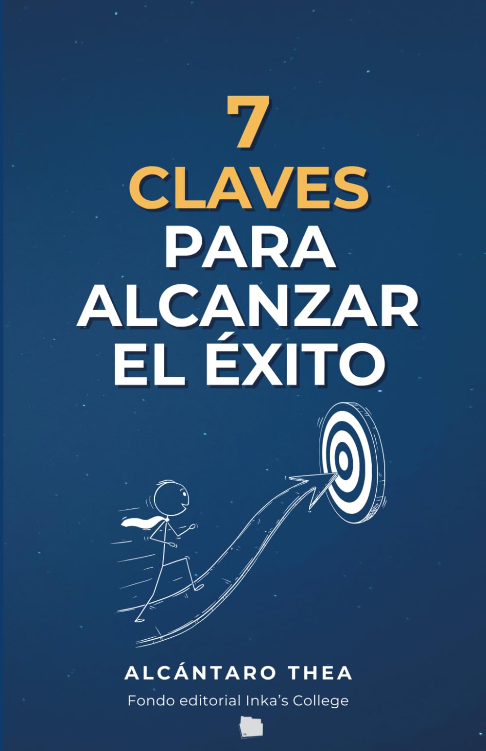 7 CLAVES PARA ALCANZAR EL ÉXITO