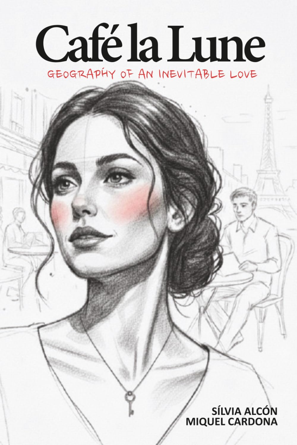 Café la Lune: Geography of an Inevitable Love