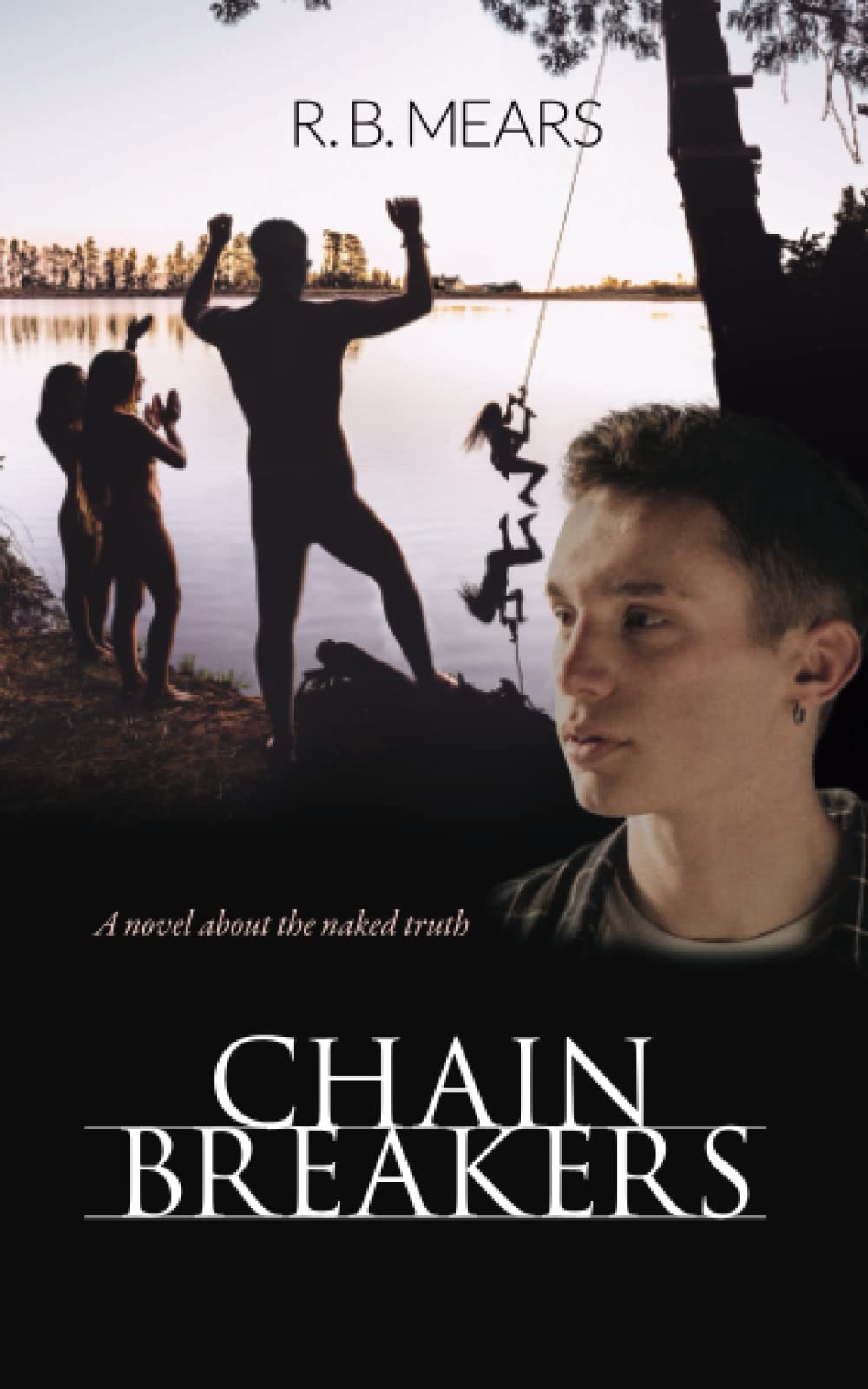 Chain Breakers: A Novel About The Naked Truth