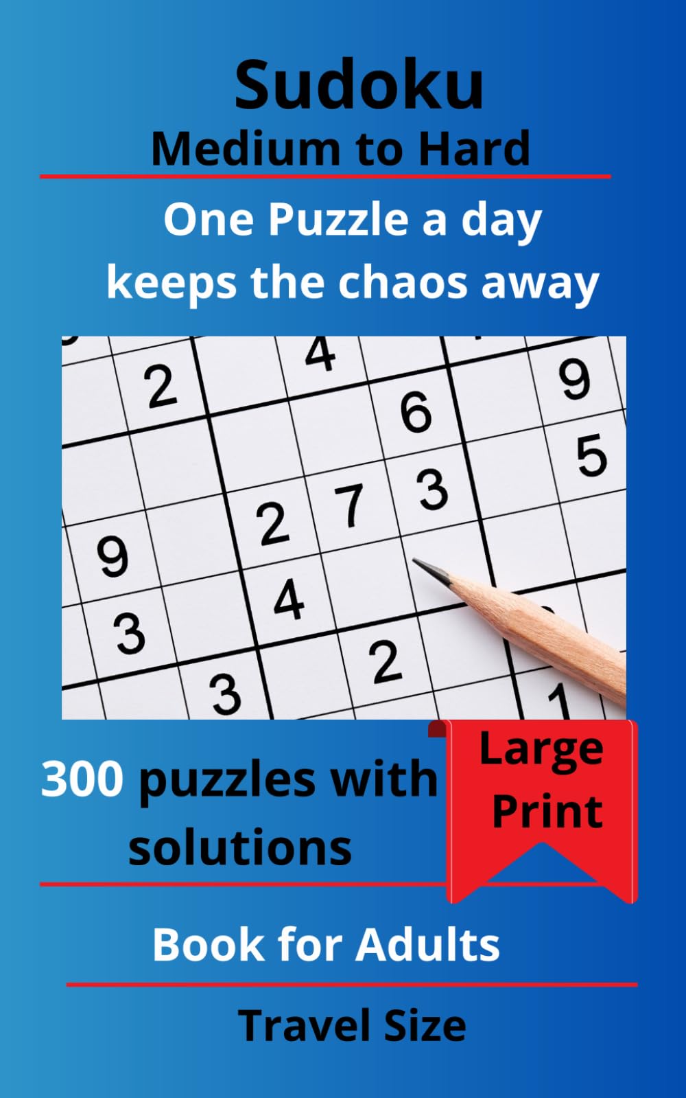 Sudoku Medium to Hard: 300 Puzzles With solutions, Medium to Hard, One Puzzle a Day will keeps the Chaos away, Brain Satisfaction !