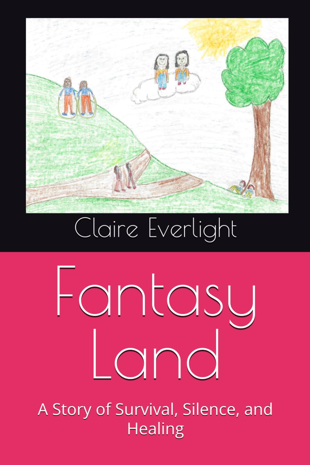 Fantasy Land: A Story of Survival, Silence, and Healing