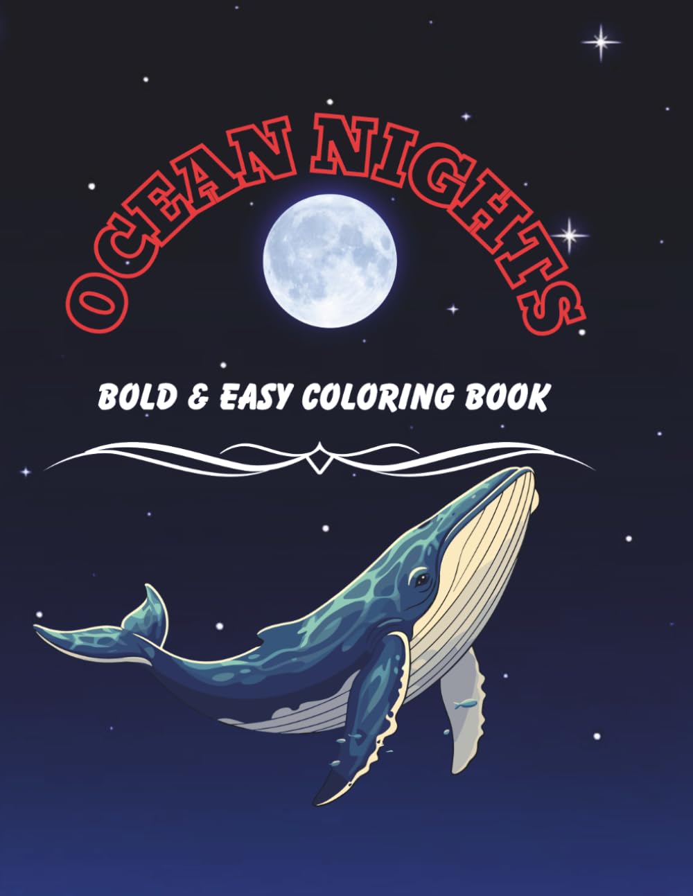 Ocean Nights: Bold and Easy Coloring Book.A Nighttime Scenery Coloring Book