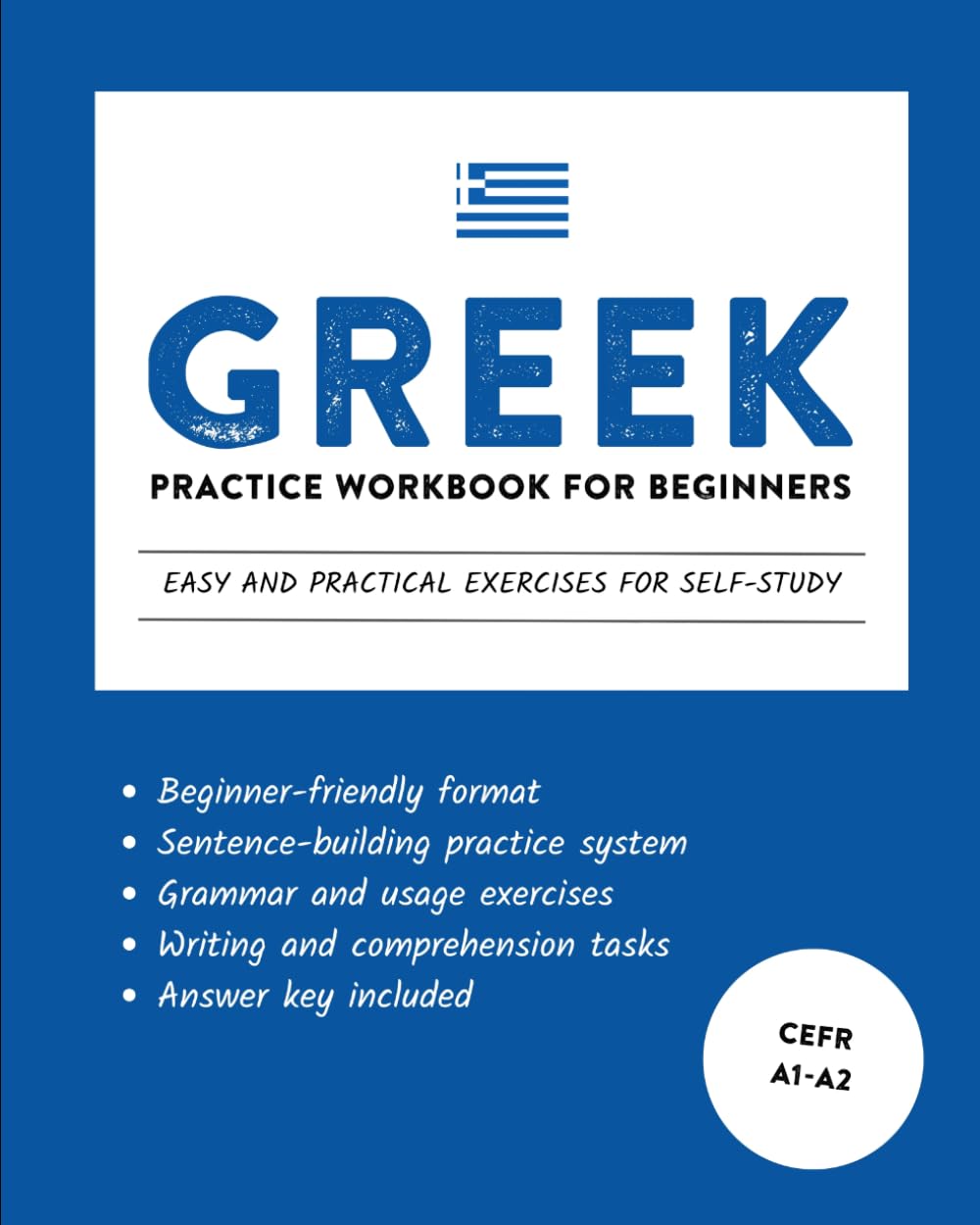 Greek Practice Workbook for Beginners: Easy and Practical Exercises for Self-Study (Learn Greek)