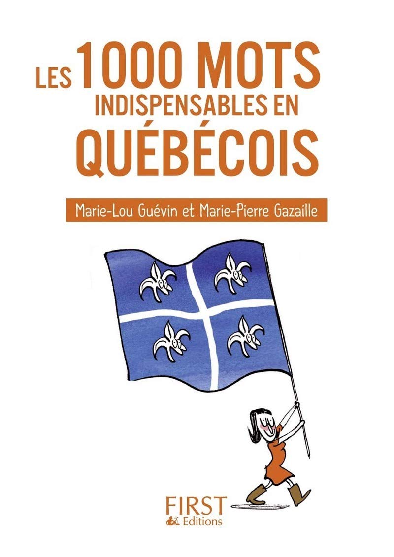 Petit livre de - 1000 mots indispensables en quebecois