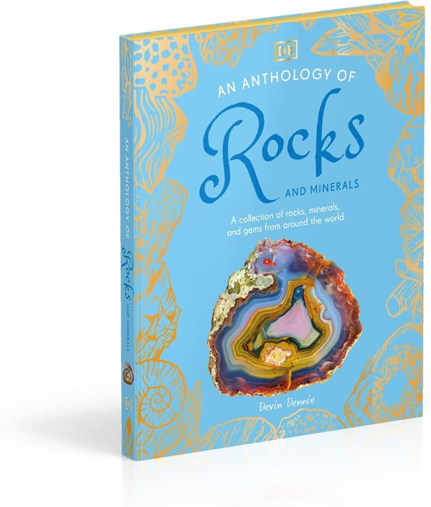 An Anthology of Rocks and Minerals: A Collection of 100 Rocks