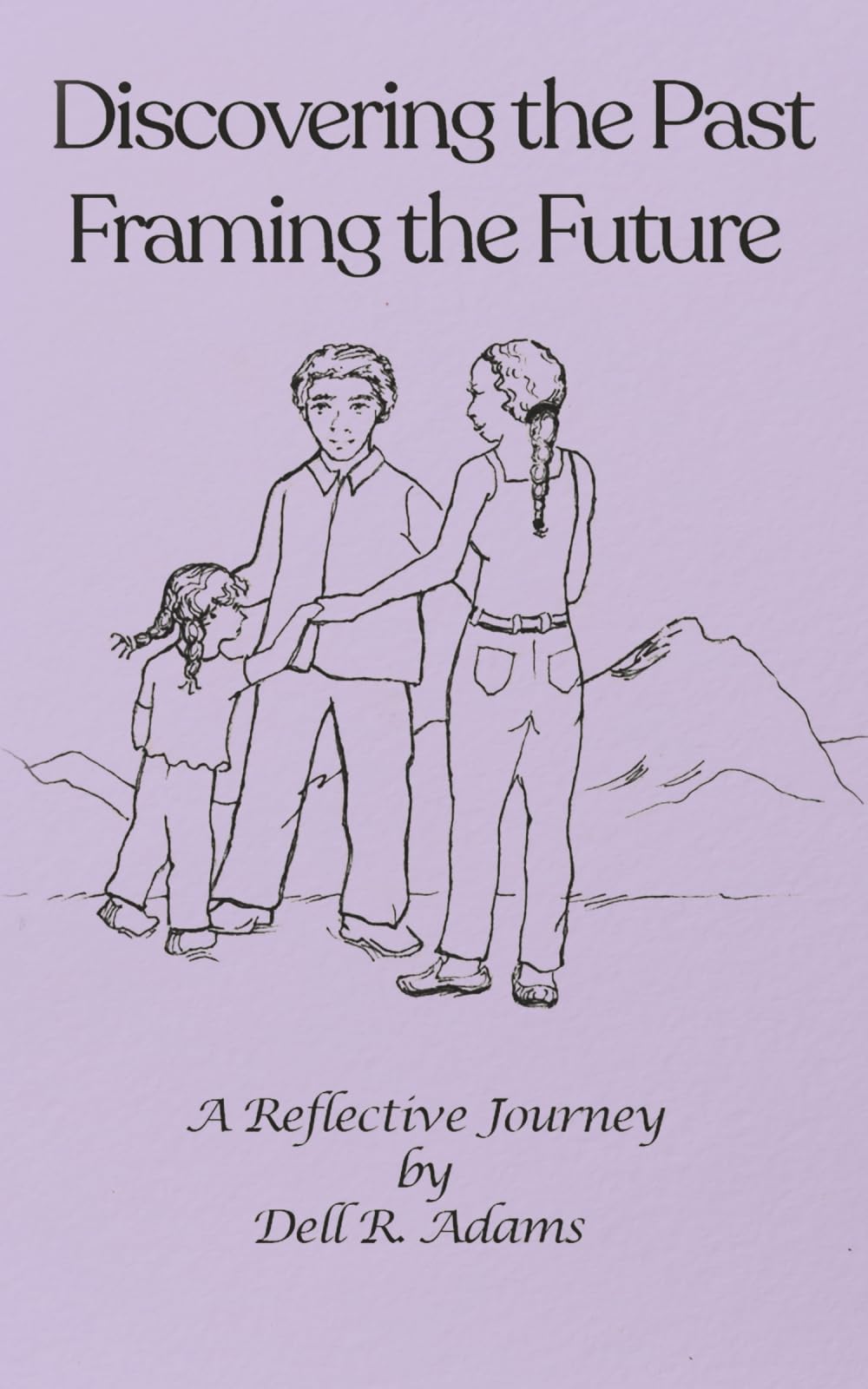 Discovering the Past Framing the Future: A Reflective Journey