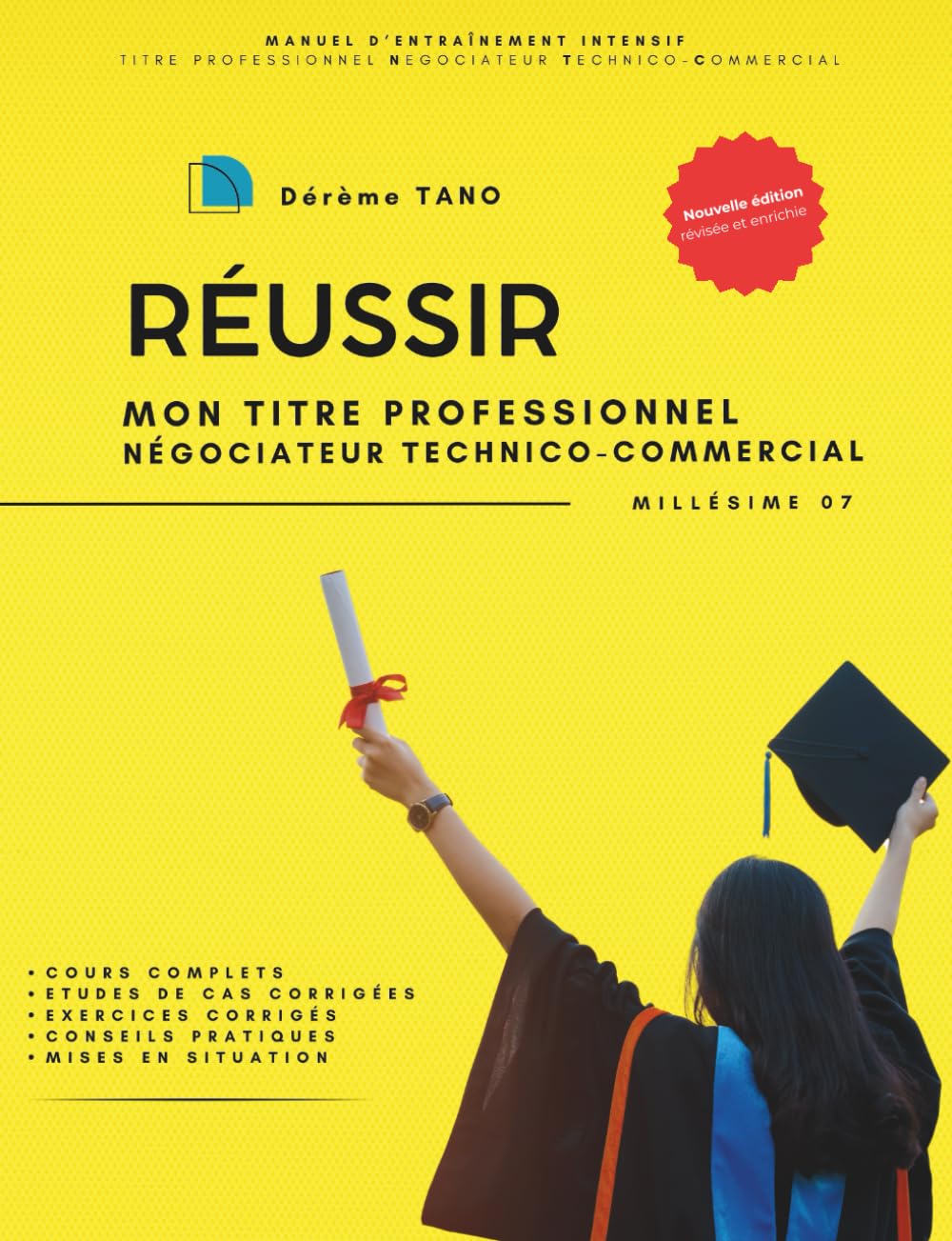 Réussir mon Titre Professionnel Négociateur Technico-Commercial: Nouvelle édition révisée et enrichie