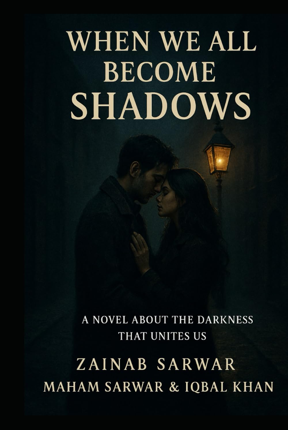When We All Become Shadows: A Novel About the Darkness That Unites Us