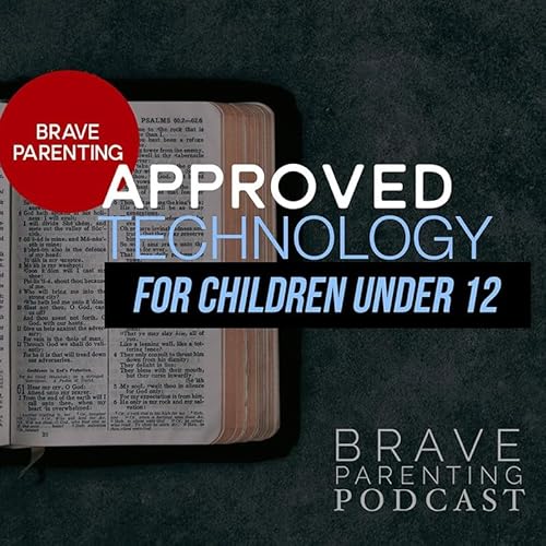Ep. 195: Approved Technology for Children Under 12 Podcast Por arte de portada