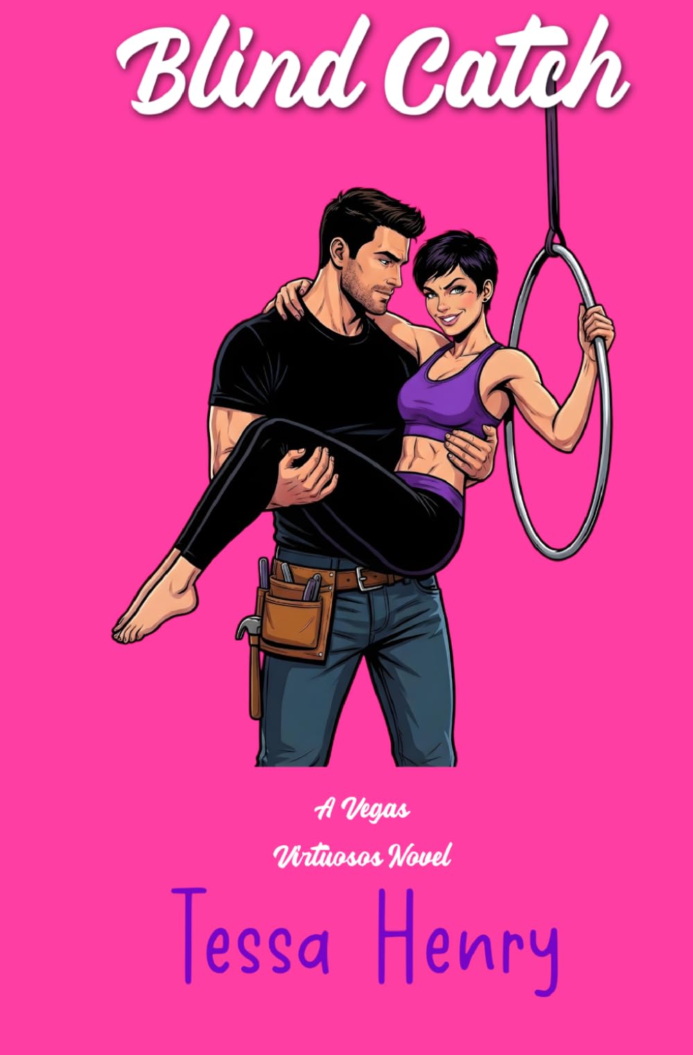 Blind Catch: An Enemies to Lovers Forced Proximity Spicy RomCom (Vegas Virtuosos)