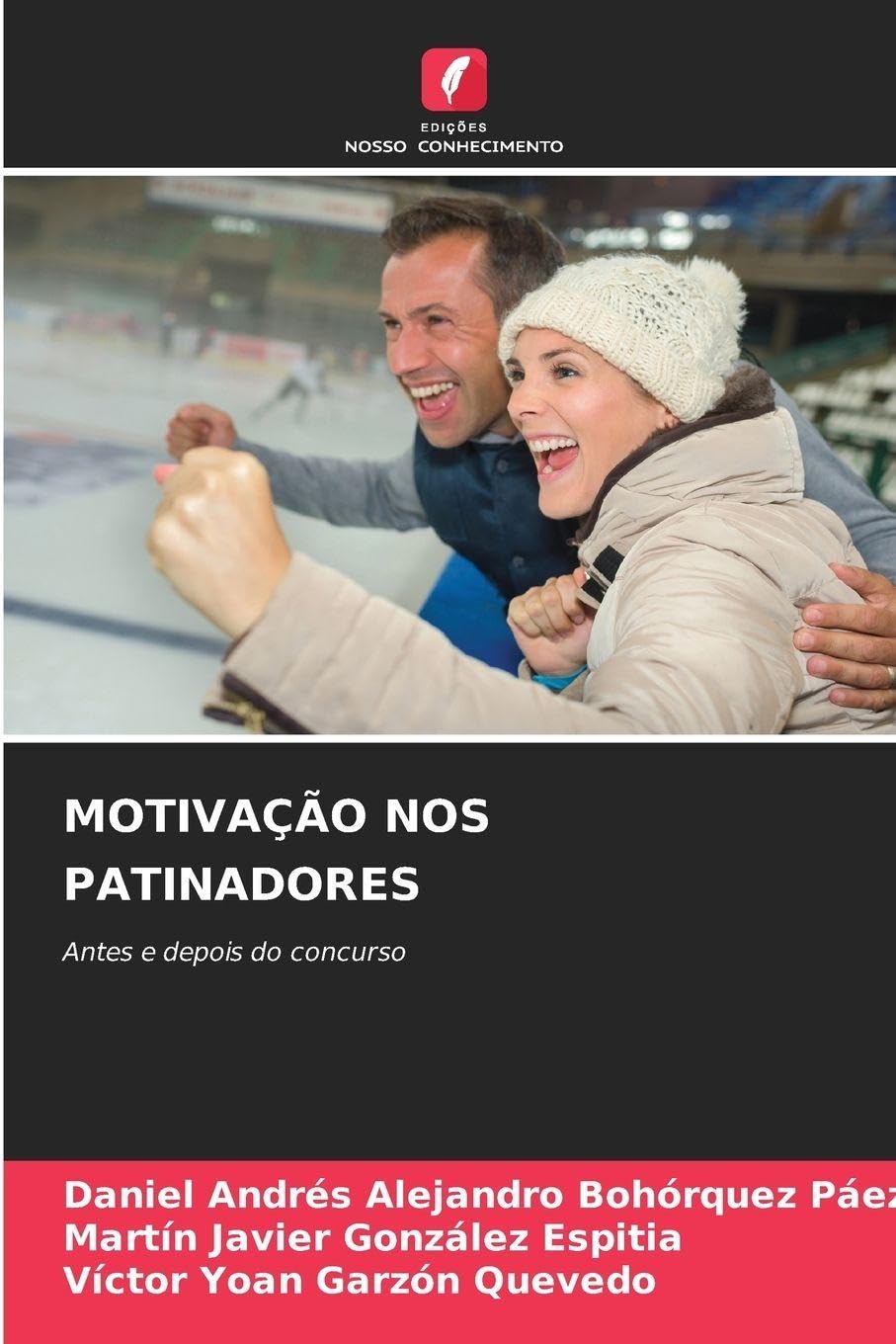 Edições Nosso Conhecimento Motivação Nos Patinadores: Antes E Depois Do Concurso