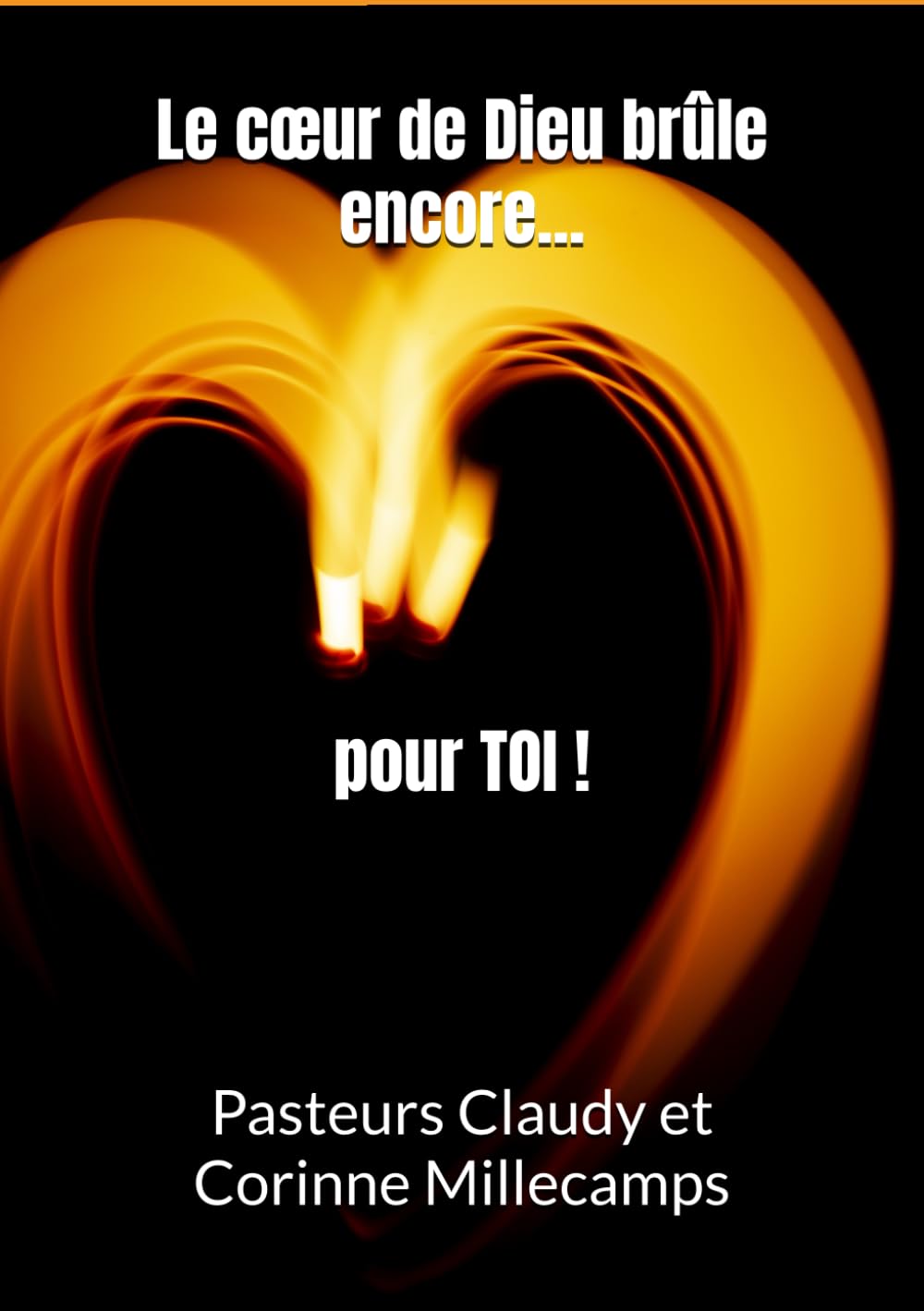 Le cœur de Dieu brûle encore pour toi !