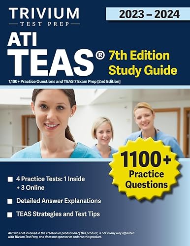 ATI TEAS 7th Edition 2023-2024 Study Guide: 1,100+ Practice Questions and TEAS 7 Exam Prep