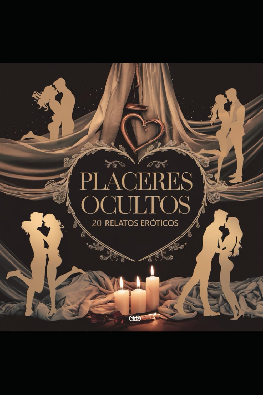 Placeres Ocultos: 20 Relatos Eróticos