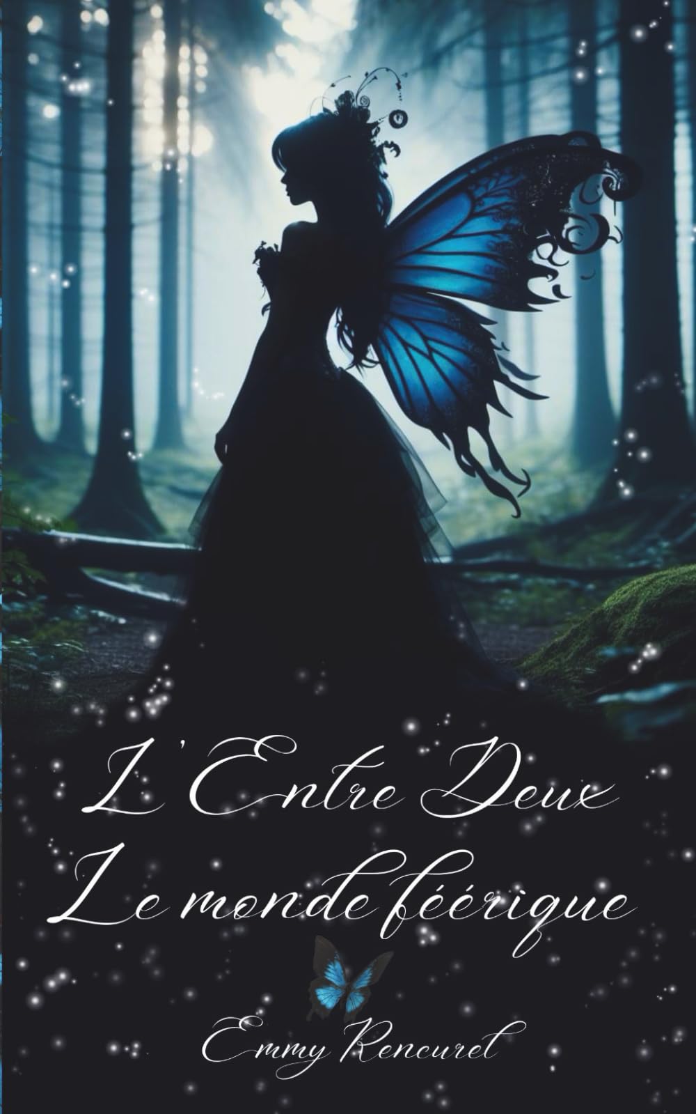 L'entre deux: Le monde féerique