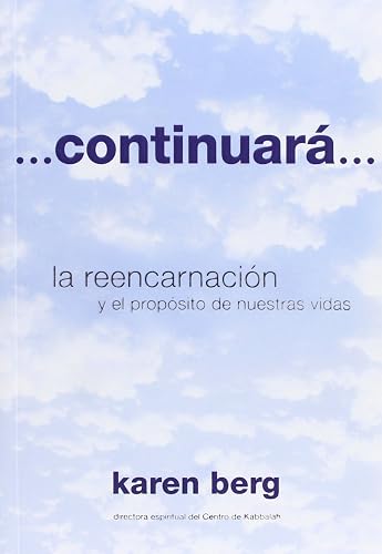 …Continuará...: La Reencarnacion y El Proposito De Nuestras Vidas