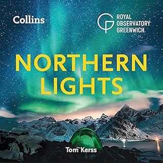 Northern Lights Audiolibro Por Tom Kerss, Royal Observatory Greenwich, Collins Astronomy arte de portada