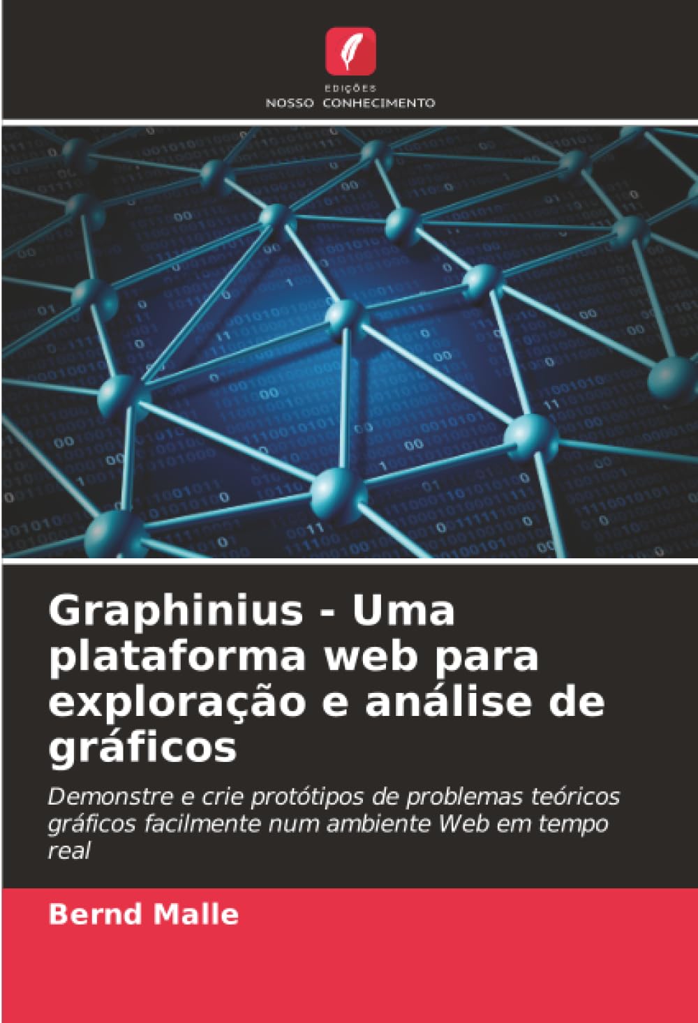 Graphinius - Uma plataforma web para exploração e análise de gráficos: Demonstre e crie protótipos de problemas teóricos gráficos facilmente num ambiente Web em tempo real