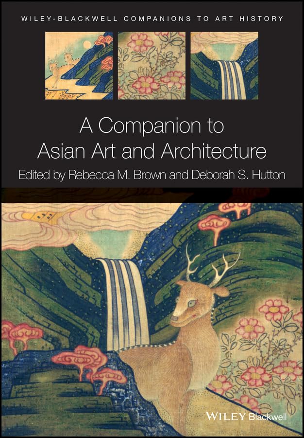 Asian Art and Architecture Blackwell Companion un ouvrage d'exception