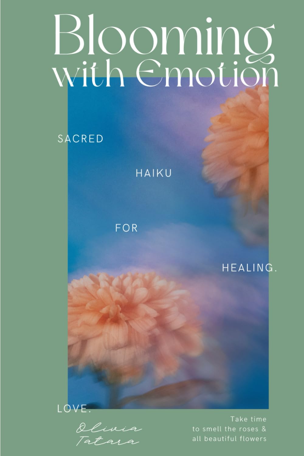 Blooming with Emotion: Sacred Haiku for Healing