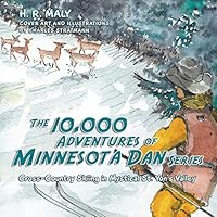 The 10,000 Adventures of Minnesota Dan Series: Cross-Country Skiing in Mystical St. Yon's Valley 1452599637 Book Cover