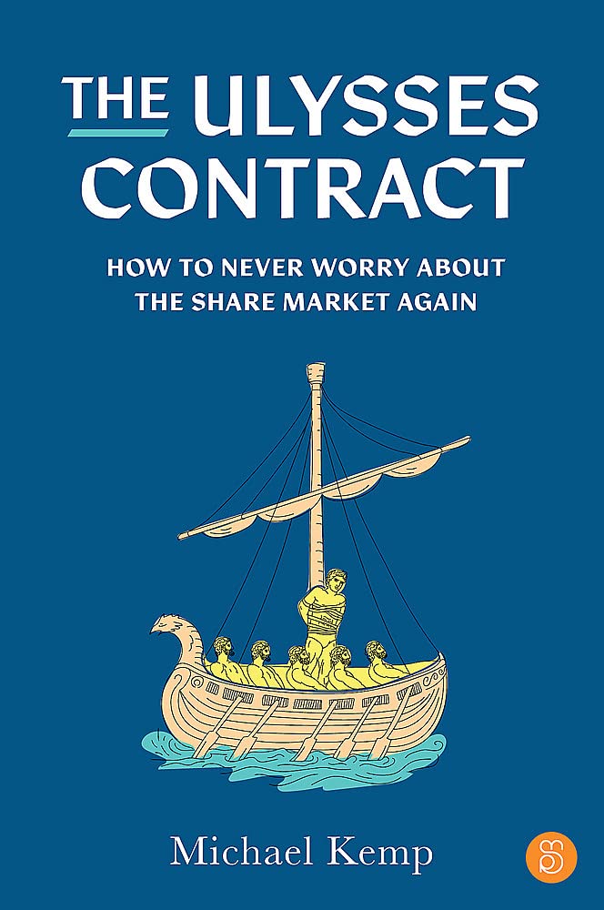 The Ulysses Contract: How to never worry about the share market again