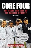 Core Four: The Heart and Soul of the Yankees Dynasty