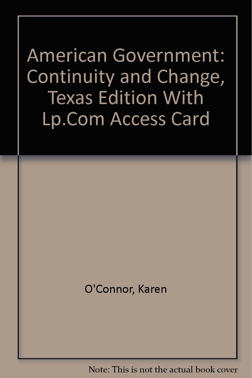 American Government: Continuity and Change, Texas Edition With Lp.Com Access Card