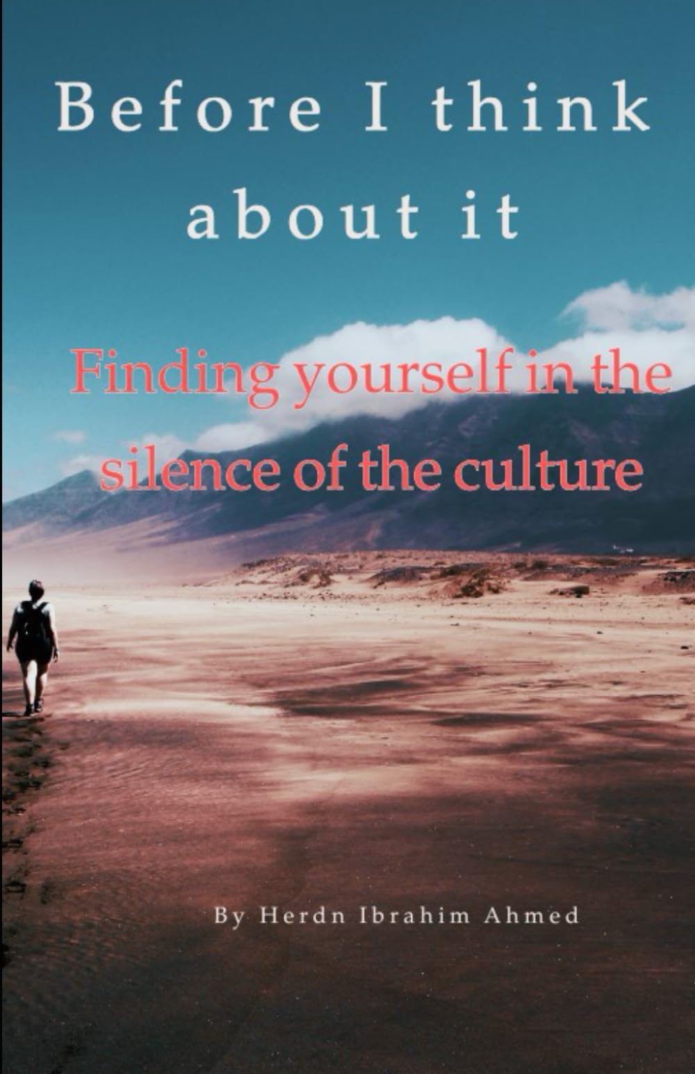 Before I think about it: Finding yourself in the silence of the culture