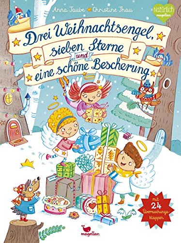 Drei Weihnachtsengel, sieben Sterne und eine schöne Bescherung Drei Weihnachtsengel, sieben Sterne und eine schöne Bescherung