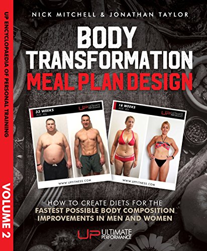 Body Transformation Meal Plan Design (UP Encyclopaedia of Personal Training Volume 2)
