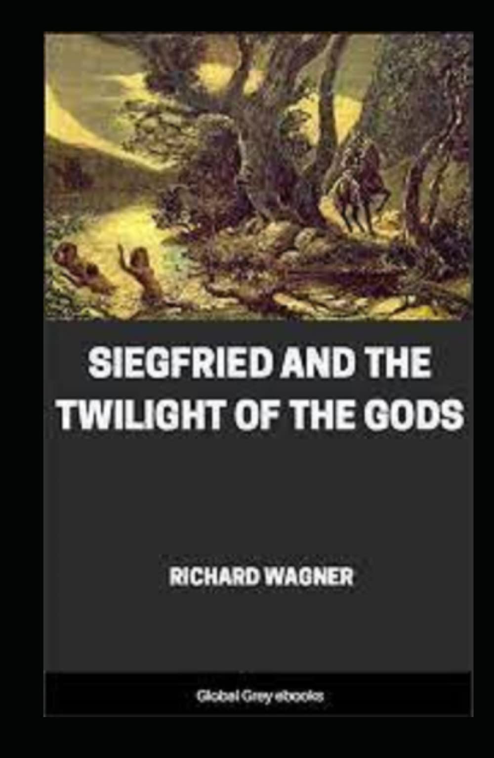 Siegfried and The Twilight of the Gods illustrated