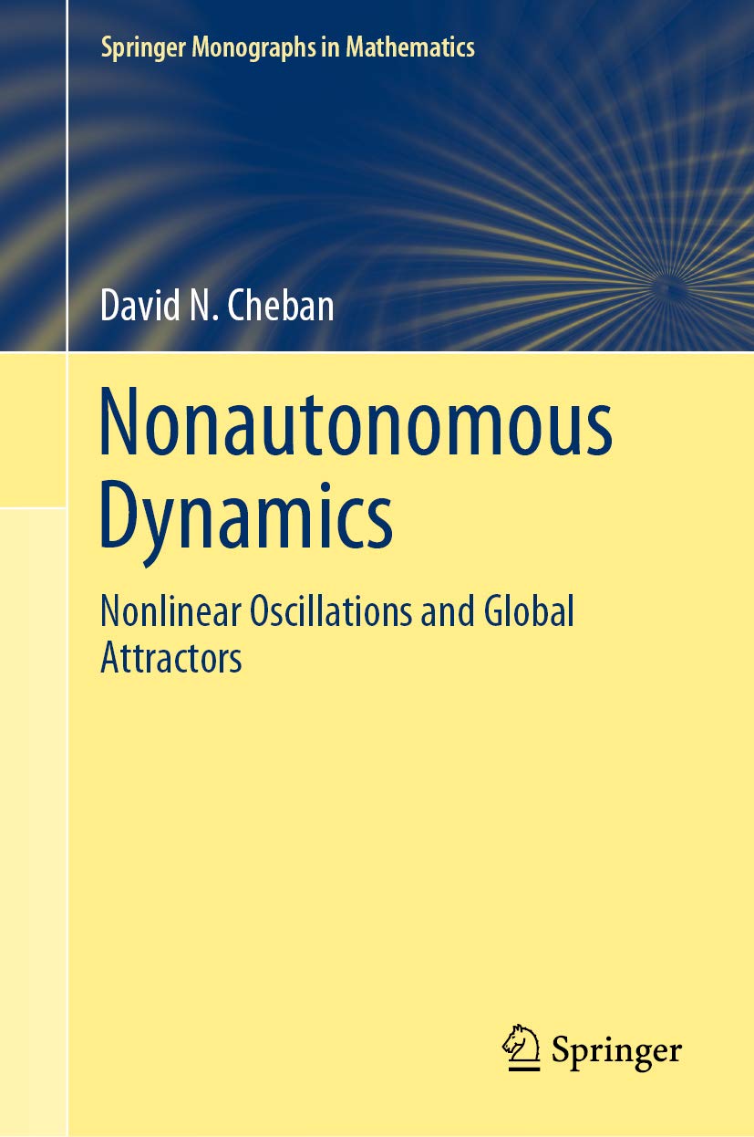 Nonautonomous Dynamics: Nonlinear Oscillations and Global Attractors (Springer Monographs in Mathematics)