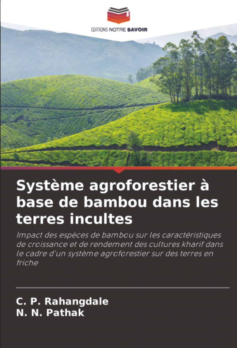 Système agroforestier à base de bambou dans les terres incultes: Impact des espèces de bambou sur les caractéristiques de croissance et de rendement ... agroforestier sur des terres en friche