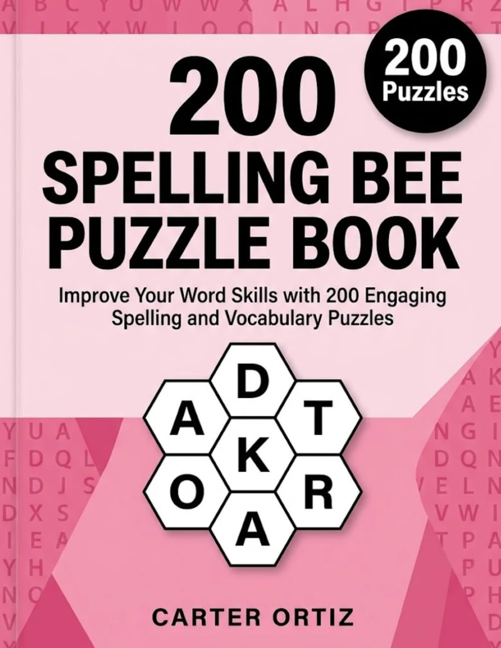 BEE SPELLING PUZZLE BOOK: Improve Your Word Skills with 200 Engaging Spelling and Vocabulary Puzzles, Puzzles with Solutions.