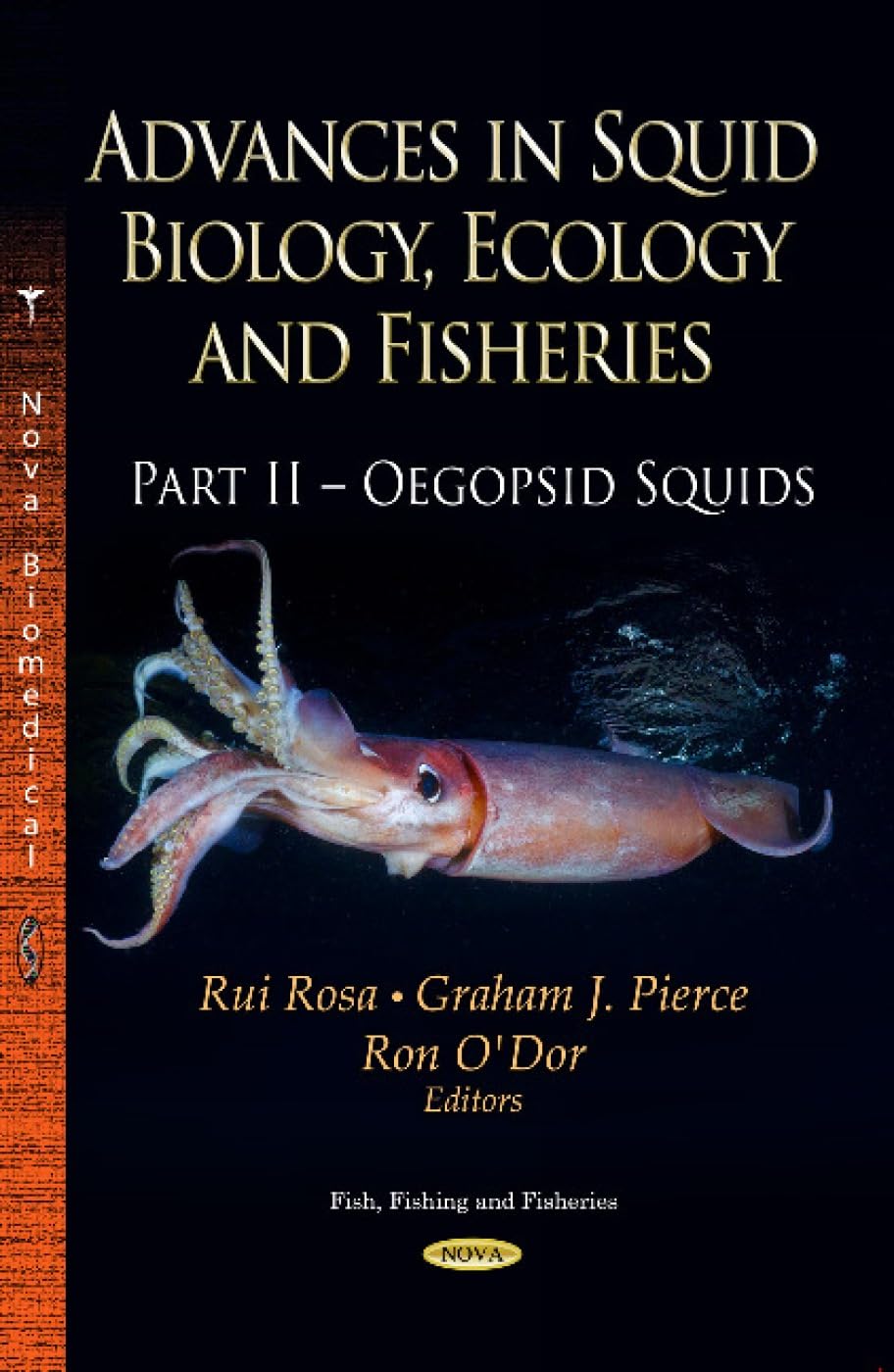 Buy Advances in Squid Biology, Ecology & Fisheries: Part II - Oegopsid Squids (Fish, Fishing and Fisheries) — BookShops.in